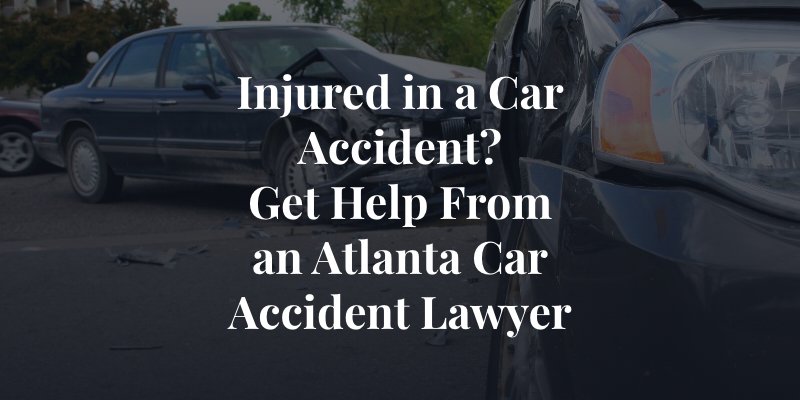 get help from an Atlanta car accident lawyer